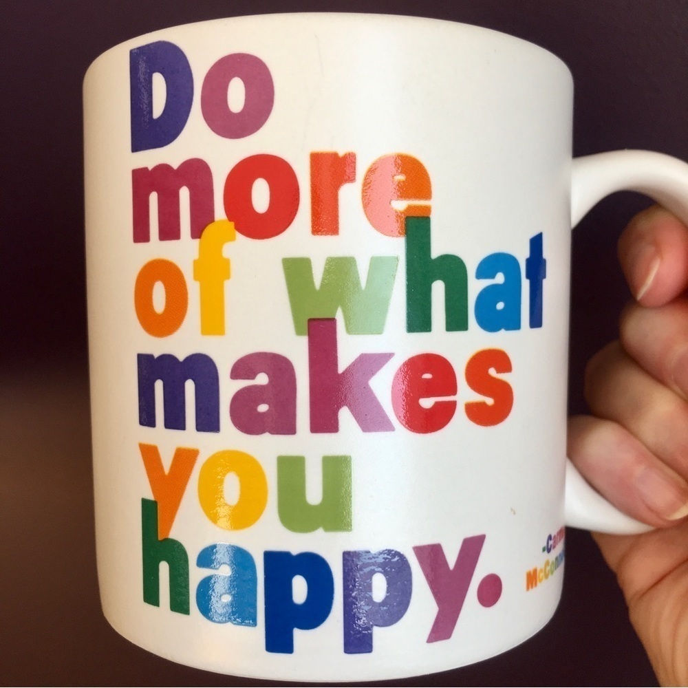 “Do more of what makes you happy.” Colorful Coffee Mug, White, 15 oz - Picture 10 of 15